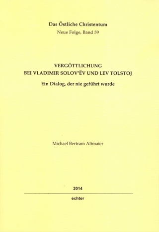 Vergöttlichung bei Vladimir Solov'ëv und Lev Tolstoj