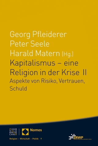 Kapitalismus – eine Religion in der Krise II