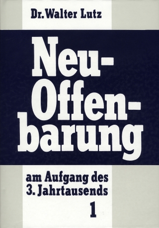 Neuoffenbarung am Aufgang des dritten Jahrtausends / Neuoffenbarung am Aufgang des dritten Jahrtausends