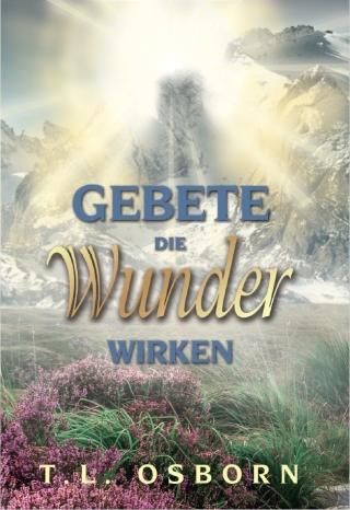 Gebete, die Wunder wirken