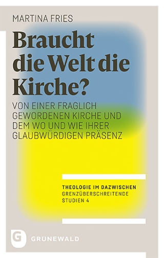 Braucht die Welt die Kirche?