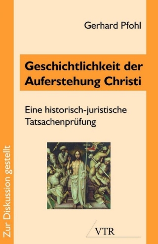 Geschichtlichkeit der Auferstehung Christi