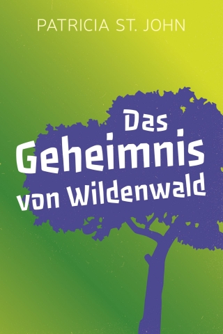 Das Geheimnis von Wildenwald