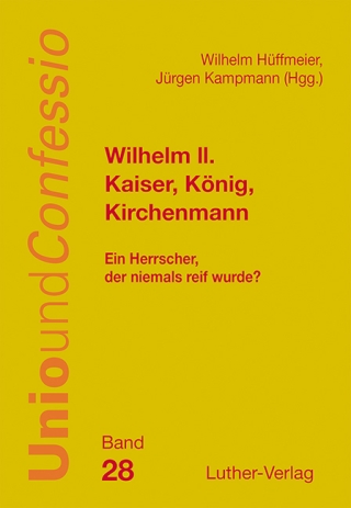 Wilhelm II. - Kaiser, König, Kirchenmann