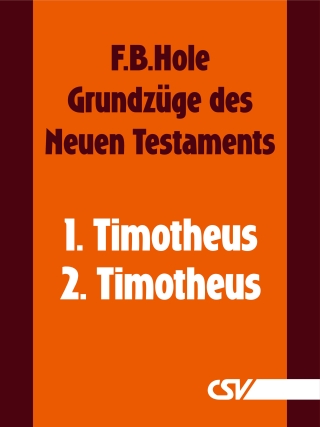 Grundzüge des Neuen Testaments - 1. & 2. Timotheus