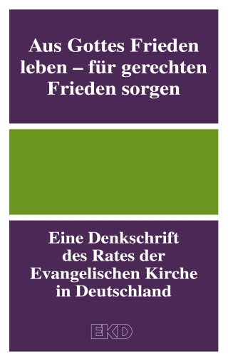Aus Gottes Frieden leben - für gerechten Frieden sorgen