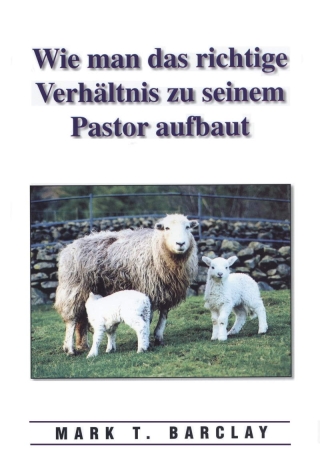 Wie man das richtige Verhältnis zu seinem Pastor aufbaut