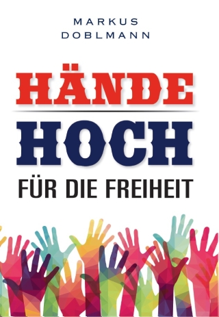 Hönde hoch für die Freiheit