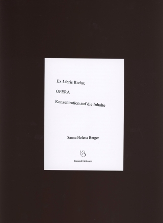 Ex Libris Redux / OPERA / Konzentration auf die Inhalte