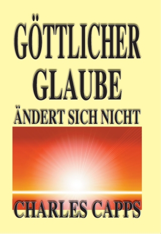 Göttlicher Glaube ändert sich nicht
