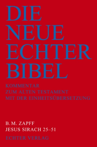 Die Neue Echter-Bibel. Kommentar / Kommentar zum Alten Testament mit Einheitsübersetzung / Jesus Sirach 25-51