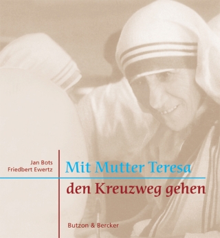 Mit Mutter Teresa den Kreuzweg gehen
