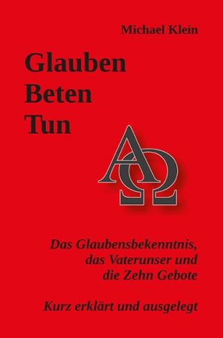 Glauben – Beten – Tun