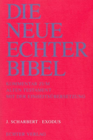 Die Neue Echter-Bibel. Kommentar / Kommentar zum Alten Testament mit Einheitsübersetzung / Exodus