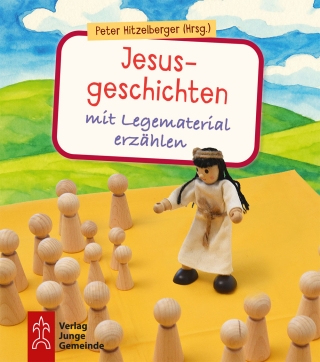 Jesusgeschichten mit Legematerial erzählen