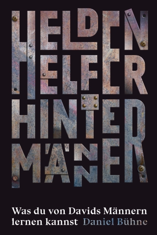 Helden, Helfer, Hintermänner