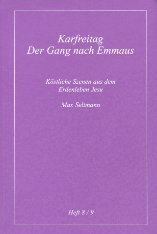 Köstliche Szenen aus dem Erdenleben Jesu / Karfreitag /Der Gang nach Emmaus