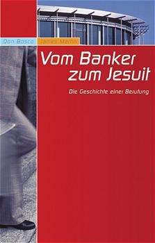 Vom Banker zum Jesuit