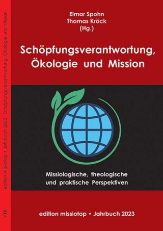 Schöpfungsverantwortung, Ökologie und Mission