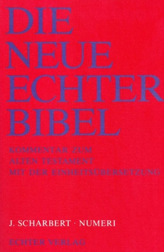 Die Neue Echter-Bibel. Kommentar / Kommentar zum Alten Testament mit Einheitsübersetzung / Numeri
