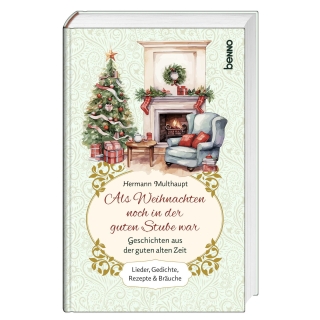 Als Weihnachten noch in der guten Stube war