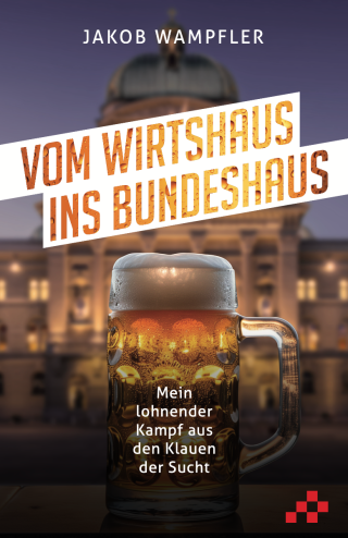 Vom Wirtshaus ins Bundeshaus