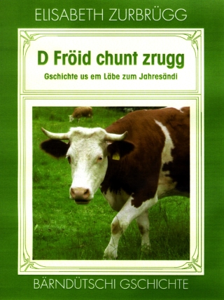 D Fröid chunt zrugg